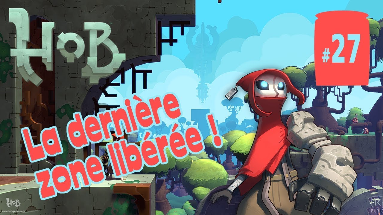 HOB : La dernière zone libérée ! | #27 | LET'S PLAY [FR] - YouTube