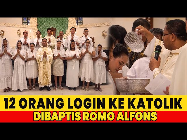 12 ORANG LOGIN KE KATOLIK - DIBAPTIS ROMO ALFONS Di BALI class=