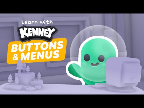 Learn with Kenney • Buttons \u0026 Menus