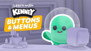 Learn with Kenney • Buttons & Menus