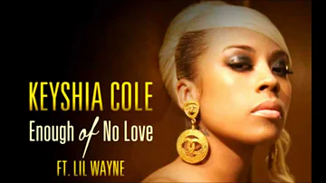 Keyshia Cole - Enough Of No Love ft. Lil Wayne Dirty/CDQ Lyrics!