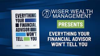 Everything Your Financial Advisor Won’t Tell You