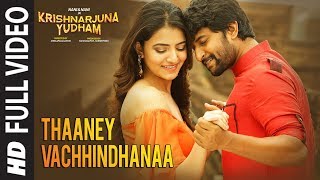 Thaaney Vachhindhanaa Full Video Song | Krishnarjuna Yudham | Nani, Anupama, Hiphop Tamizha