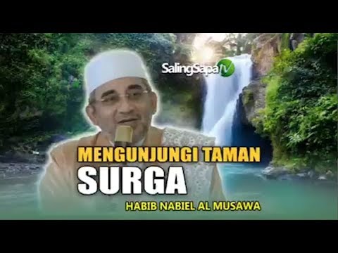 Habib Nabiel Al Musawa   Mengunjungi Taman Surga