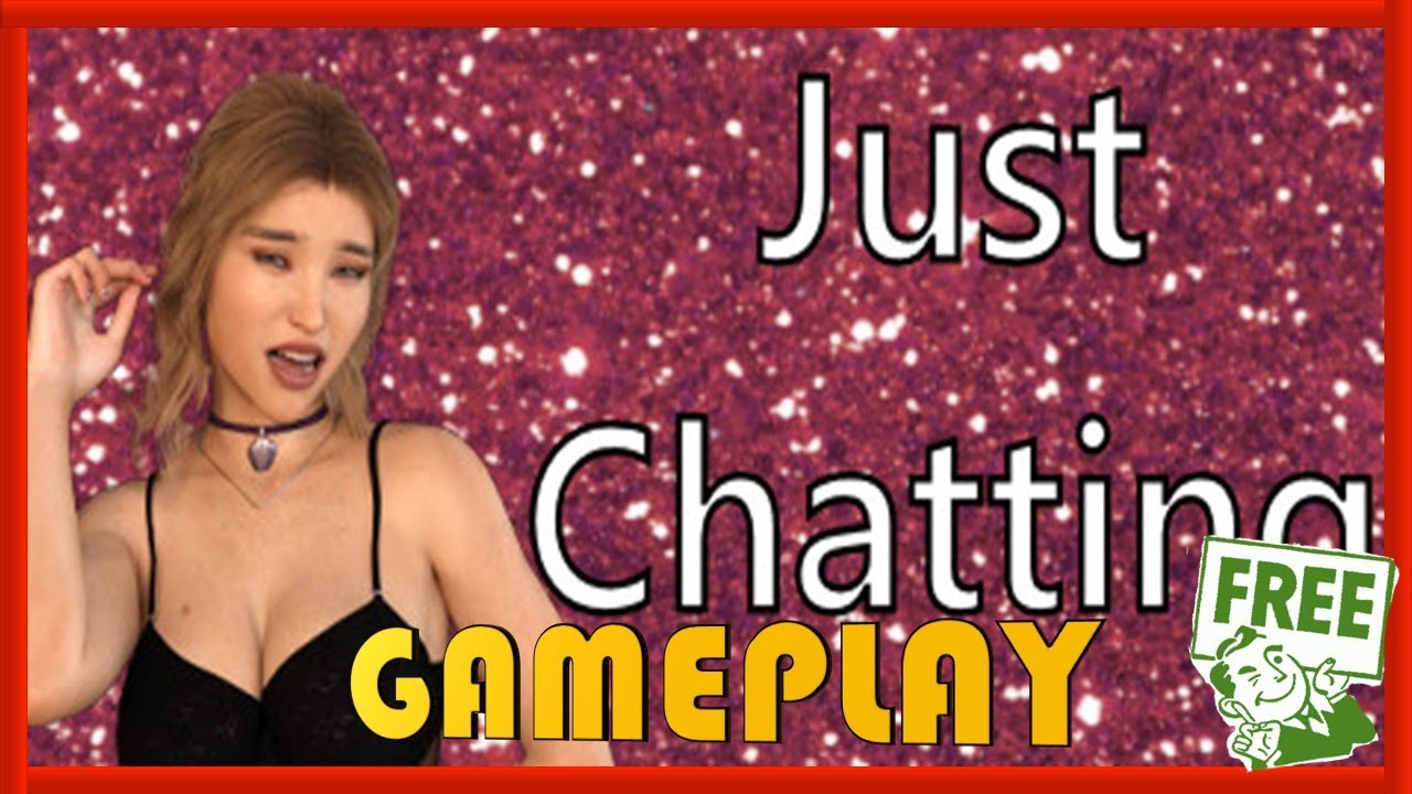 JUST CHATTING - GAMEPLAY / REVIEW - FREE STEAM GAME 🤑 