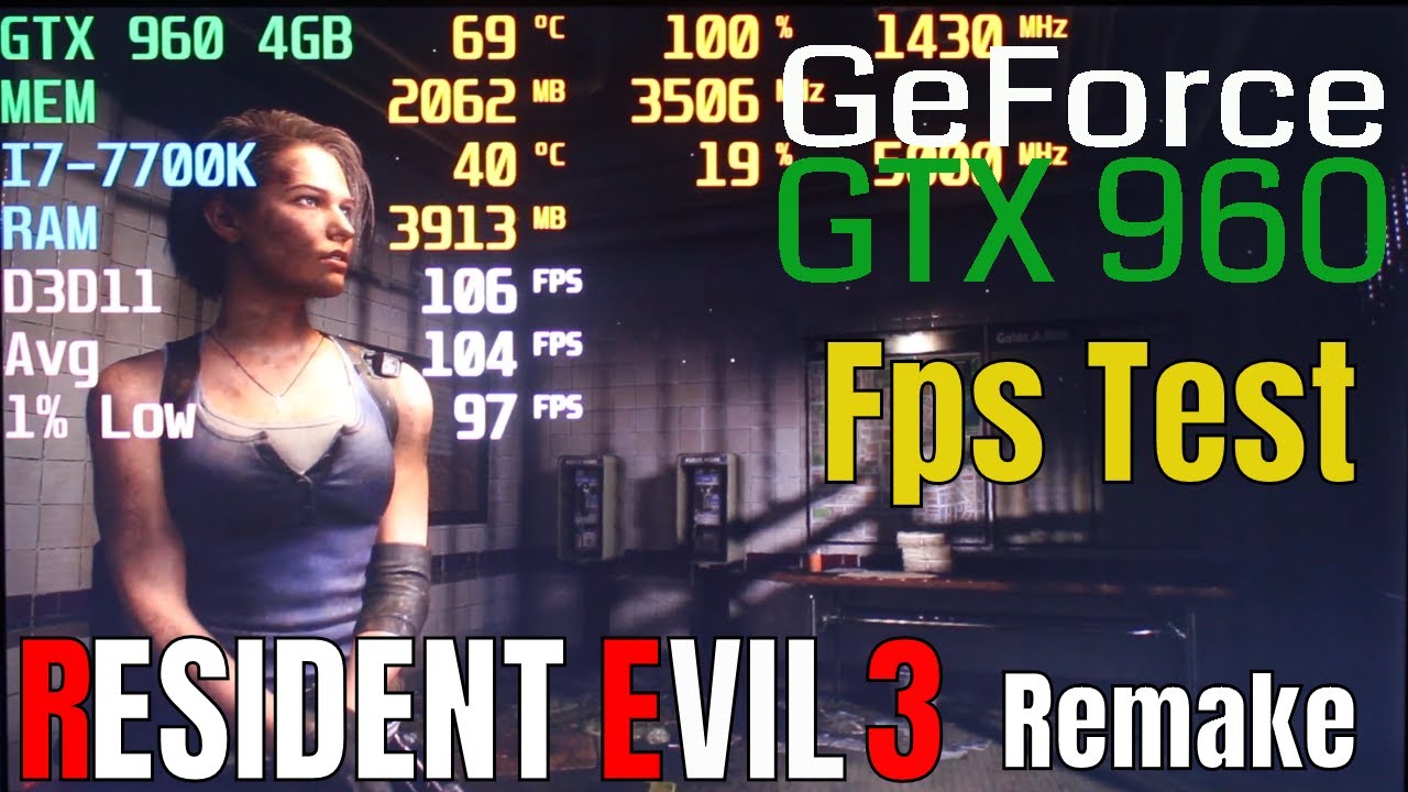 Resident Evil 3 Remake with GTX 960 4GB FPS Test Benchmark 1080p in ...
