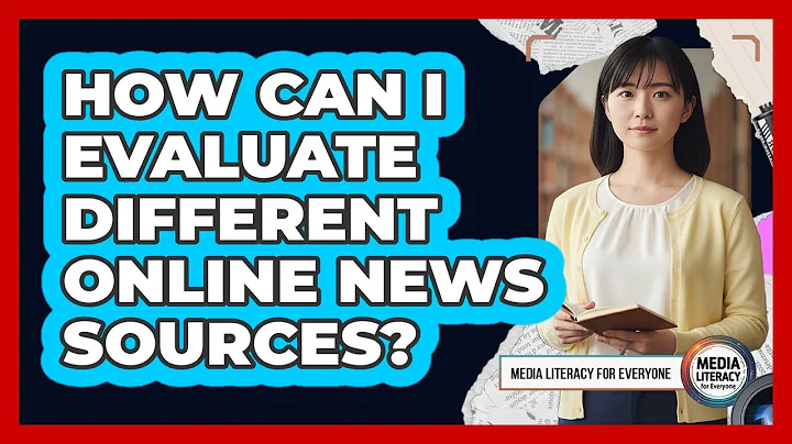 How Can I Evaluate Different Online News Sources?