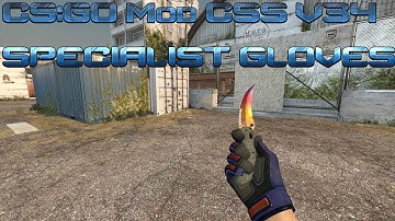 CS:GO Mod (Specialist Gloves Fade) Para CSS v34