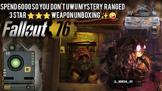 Fallout 76 Spending 6000 On 3 Star Ranged Weapons So You Don't Mystery Uboxing Purveyor