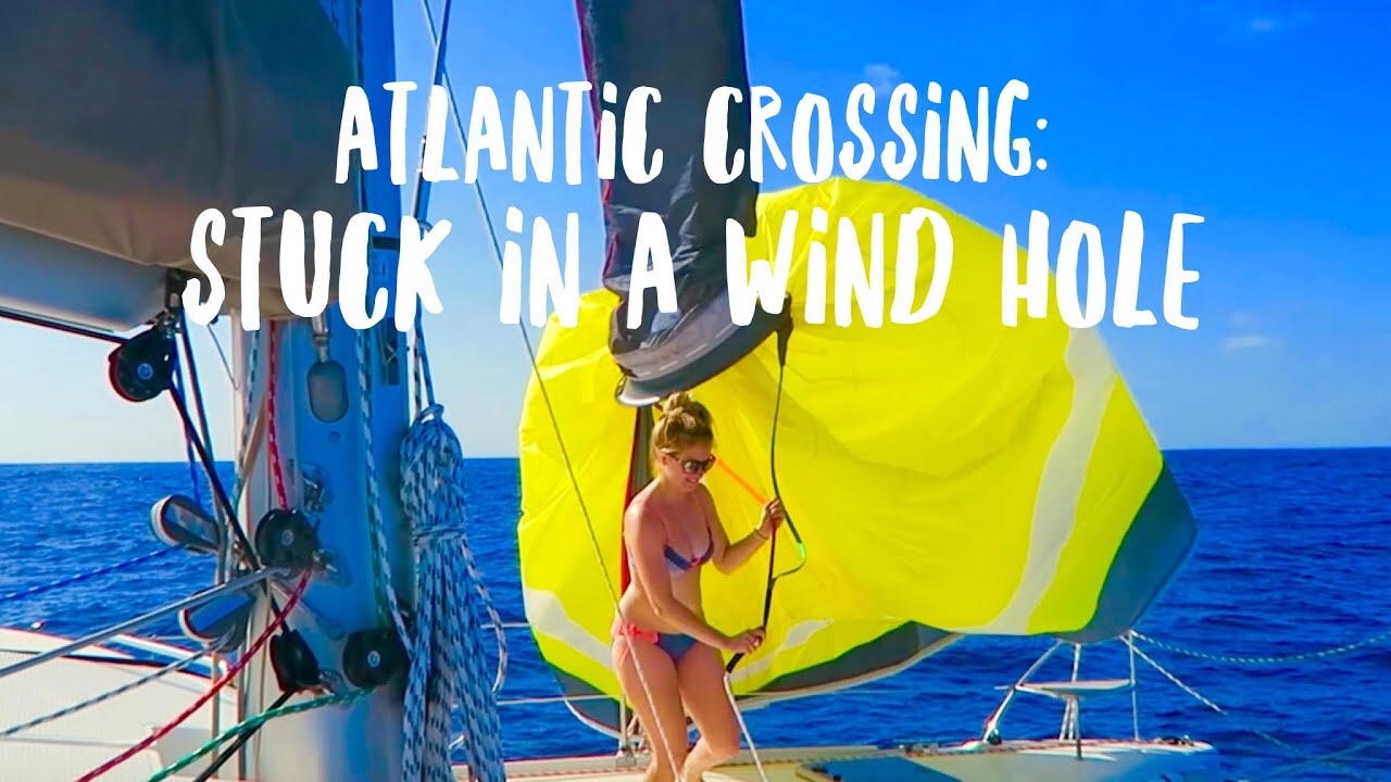 ATLANTIC CROSSING: STUCK IN A WIND HOLE! – Chase the Story 20