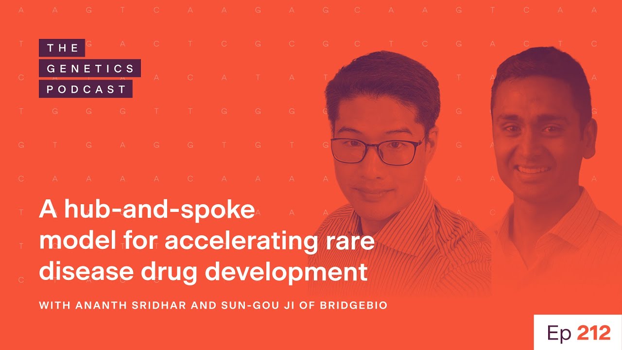EP 212: A hub-and-spoke model for accelerating rare disease drug development with BridgeBio