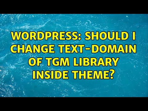 Wordpress: Should I change text-domain of TGM library inside theme?