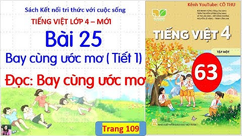 Bài 25 Bay cùng ước mơ |Tiếng Việt 4| Tiết 1| Đọc: Bay cùng ước mơ| Cô Thu| #63