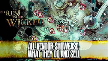 All Vendors Showcase and What they Do & Sell - No Rest for the Wicked