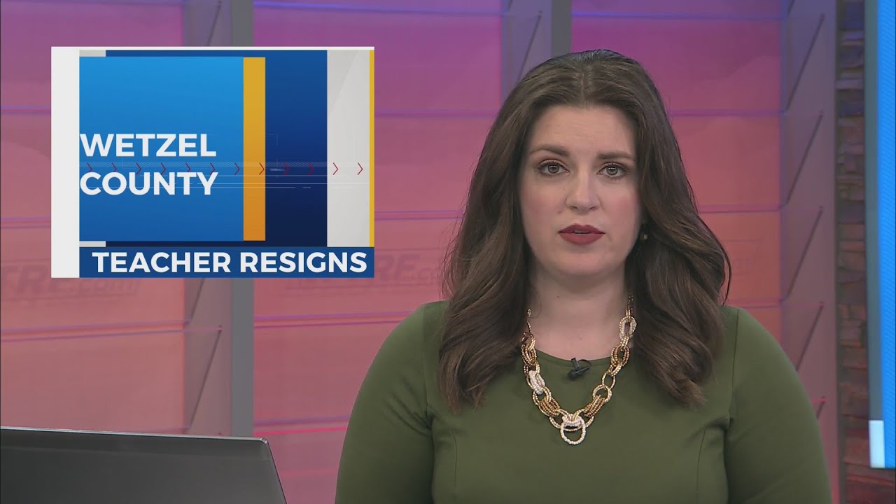 Wetzel County teacher resigns after alleged inappropriate behavior with ...