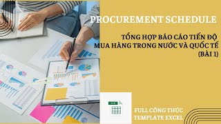 Hướng dẫn lập báo cáo theo dõi tiến độ mua hàng trong nước và quốc tế trong Excel (bài số 1)