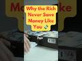 Why the Rich Never Save Money Like You 💸 #trading #shorts #success