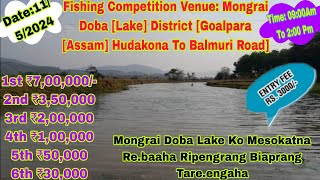 Fishing Competition Mongrai Doba Lake 11/5/2024 Biaprangko Tare.engaha