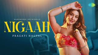 Nigaah Official Music Video Pragati Nagpal Showkidd Diljan