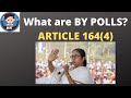 (IN NEWS) Bengal By Polls | What are BY POLLS? | Article 164(4) | UPSC CSE | GS 2 | POLITY