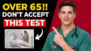 5 Medical Checkups I'd NEVER Get After 65 — Doctor Explains