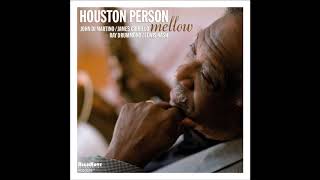Video thumbnail of "Houston Person - Who Can I Turn To"