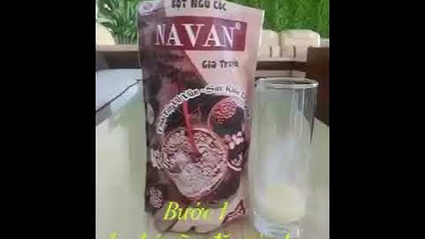 BỘT NGŨ CỐC NAVAN - BỘT NGŨ CỐC GIA TRUYỀN 7 VỊ TINH TÚY