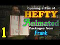 Opening a Pair of HEFTY ANIMATED Packages from Frank - Package 1