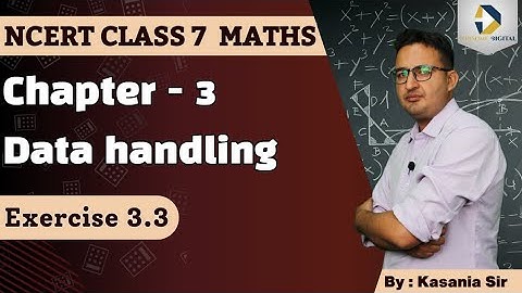 Class 7 Maths Chapter 3 | Data handling | Part 3 - Exercise 3.3