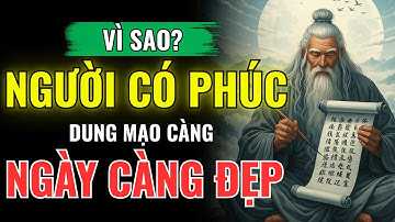 Vì Sao Phúc Đức Càng Dày, Dung Mạo Càng Đẹp? | Bí Mật Thay Đổi Khuôn Mặt Từ Năng Lượng Thiện Lành