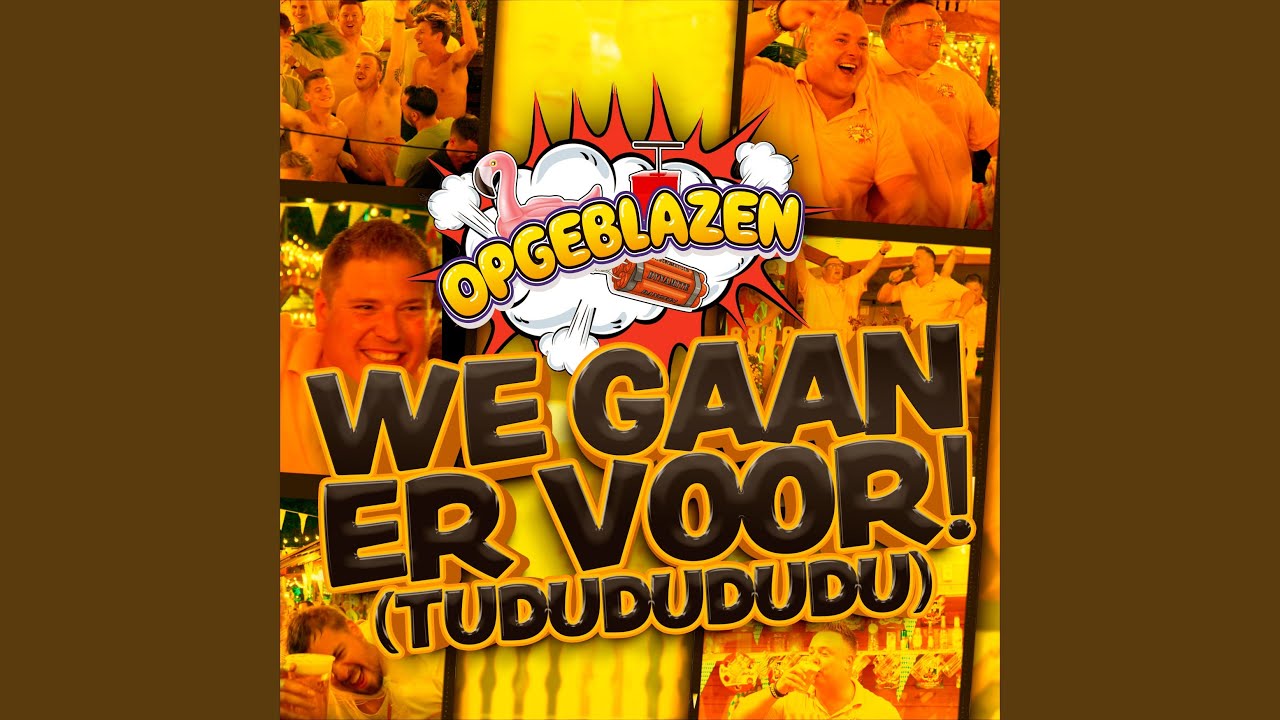 We Gaan Er Voor! (Tududududu)