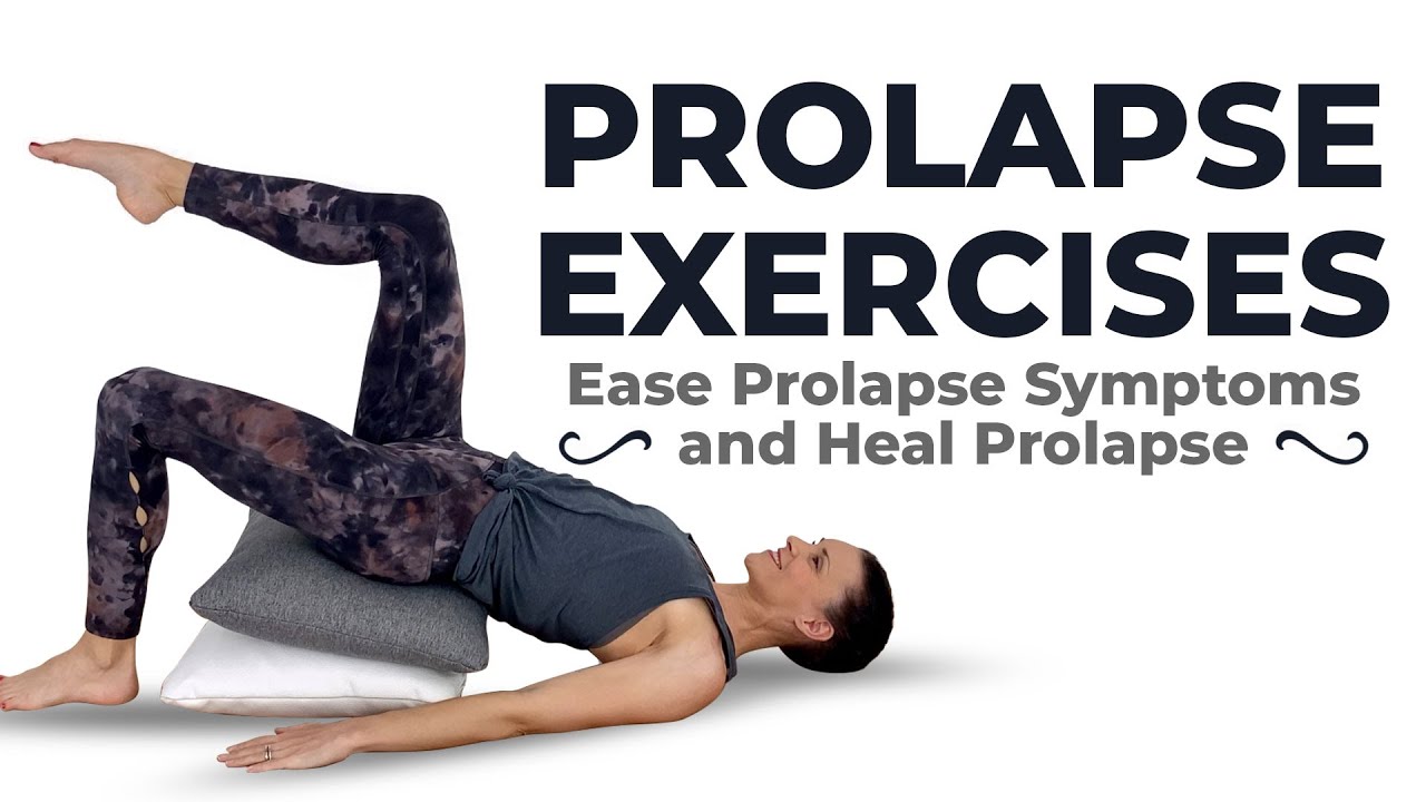 Prolapse Exercises   Get Your Organs Back In Place Heal Prolapse Symptoms