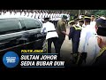 POLITIK JOHOR | Sultan Johor Sedia Bubar DUN, Jika Rebut Kuasa