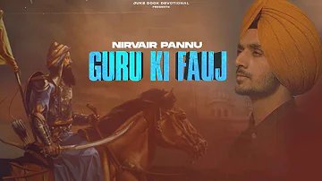 Guru Ki Fauj : Nirvair Pannu (Full Song) Deep Royce | Sukhi Badrukhan | Juke Dock Devotional