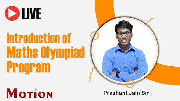 Introduction of Mathematics Olympiad Program By Prashant Jain Motion Foundation