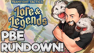 Lore & Legends PBE Rundown | TFT Lore & Legends | Teamfight Tactics