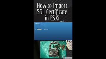 How to import SSL Certificate in ESXi