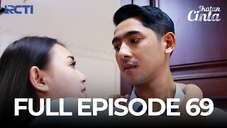 (FREE) FULL EPISODE 69 IKATAN CINTA | DRAMA SERIES