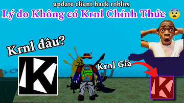Lý do vì sao không có krnl vng chính thức ? - Hướng Dẫn Hack blox fruits bằng client krnl vng