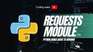 Python Tutorial #38 REQUESTS module Part 1