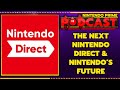 The Next Nintendo Direct Thoughts &amp; Nintendo Switch 2 Again... | Nintendo Prime Podcast S2, Ep. 33