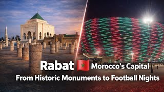 RABAT 🇲🇦 Where Calm Days Turn Into Wild Nights… 😳⚽
