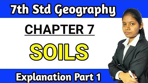 soils explanation in hindi | chapter 7 Geography 7th class maharashtra board