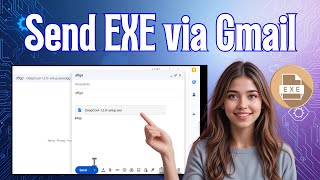 How To Mail Exe File Using Gmail Safe & Simple Method 2025