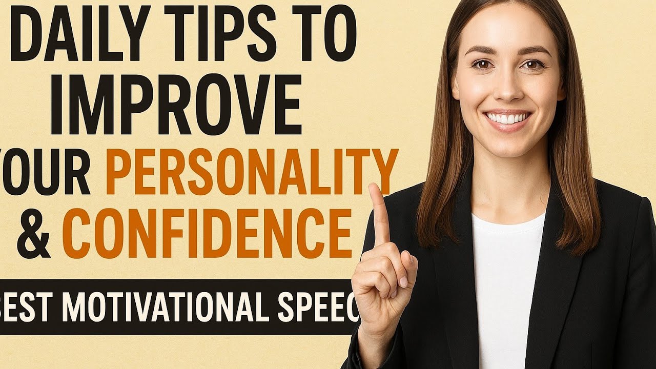 Daily Tips to Improve Your Personality and Confidence | Best ...