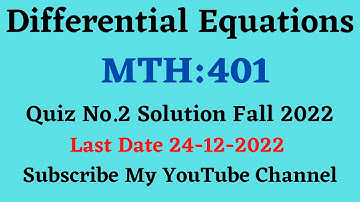 Mth401 Quiz No.2 Solution Fall 2022 |Differential Equations mth401|