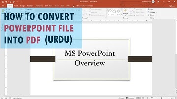 Microsoft PowerPoint 2019 : How to convert PPT to PDF (Urdu / Hindi)