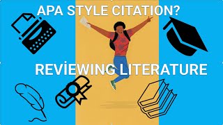 HOW DO YOU REVİEW LITERATURE AND MAKE APA STYLE CITATION?