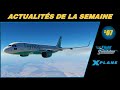   xplane 11  12  flight simulator 2020  actualits de la semaine 07