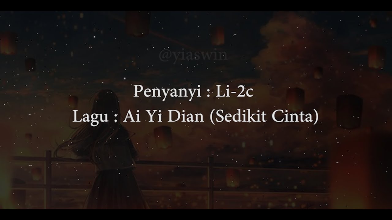 Ai Yi Dian / 爱一点 - Li-2c , Lirik dan terjemahan indonesia - YouTube